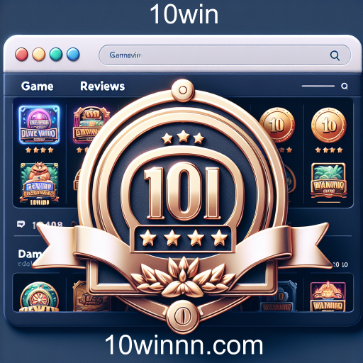A Importância das Avaliações de Jogos no 10win